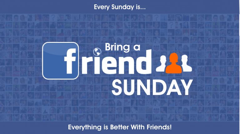 Bring A Friend Sunday – Christian Joy Center